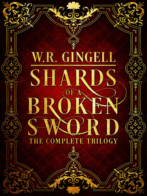 Title details for Shards of a Broken Sword by W.R. Gingell - Available